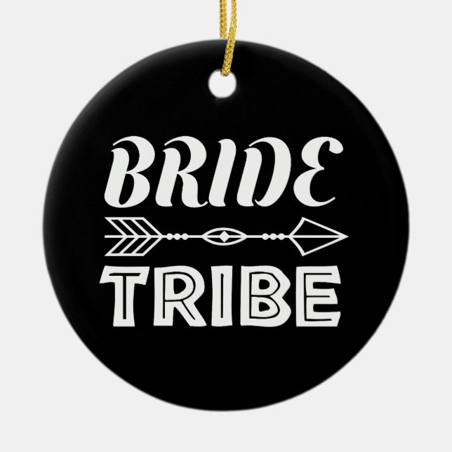 Bride Tribe   Ceramic Ornament (Front)