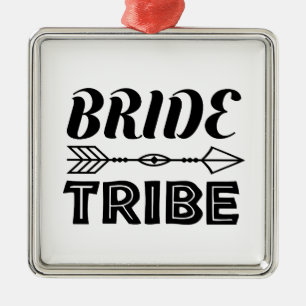 Bride Tribe    Metal Ornament