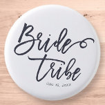 Bride Tribe Modern and Simple Handwritten 1 Inch Round Button<br><div class="desc">Composed of serif and playful cursive script typography. All against a backdrop of white background. This design is simple,  modern and fun!

This is designed by White Paper Birch Co.,  exclusive for Zazzle.

Available here:
http://www.zazzle.com/store/whitepaperbirch</div>