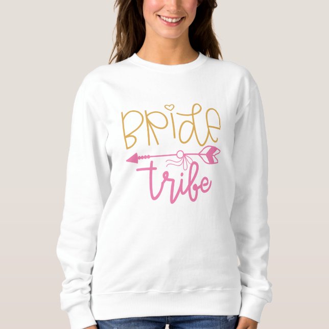 Bride Tribe Sweatshirt (Front)