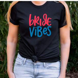 Bride Vibes Bachelorette Party T Shirt