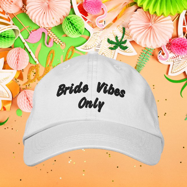 Bride Vibes Only,Bride, Bachelorette Party Wedding Embroidered Hat (Creator Uploaded)
