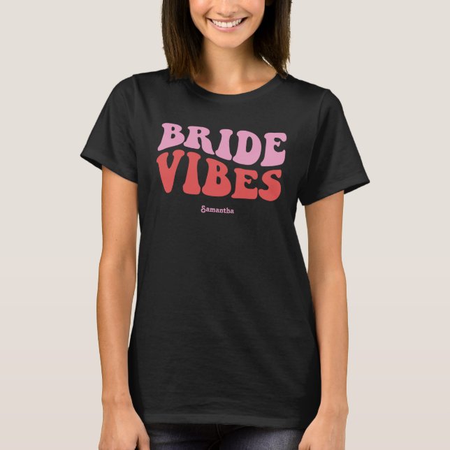 Bride Vibes Retro Personalized Bachelorette T-Shirt (Front)