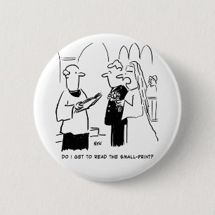 Bride Wants to Check Small Print Cartoon 2 Inch Round Button