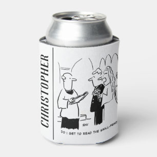 Bride Wants to Check Small Print Cartoon Can Cooler