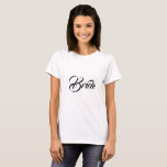 Bride Wedding Party T-Shirt<br><div class="desc">Bride Wedding Party Shirt</div>