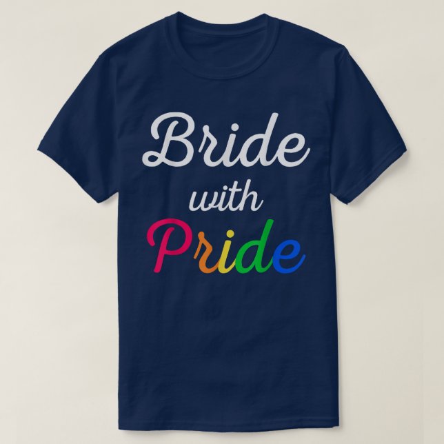 Bride with Pride Lesbian Wedding  T-Shirt (Design Front)
