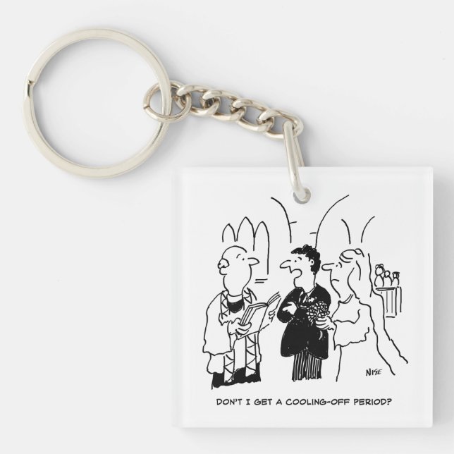 Bridegroom Wants a Cooling-Off Period Keychain (Front)