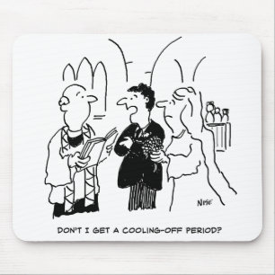 Bridegroom Wants a Cooling-Off Period Mouse Pad