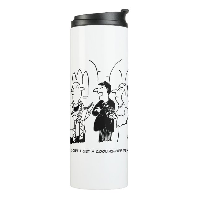 Bridegroom Wants a Cooling-Off Period Thermal Tumb Thermal Tumbler (Rotated Left)