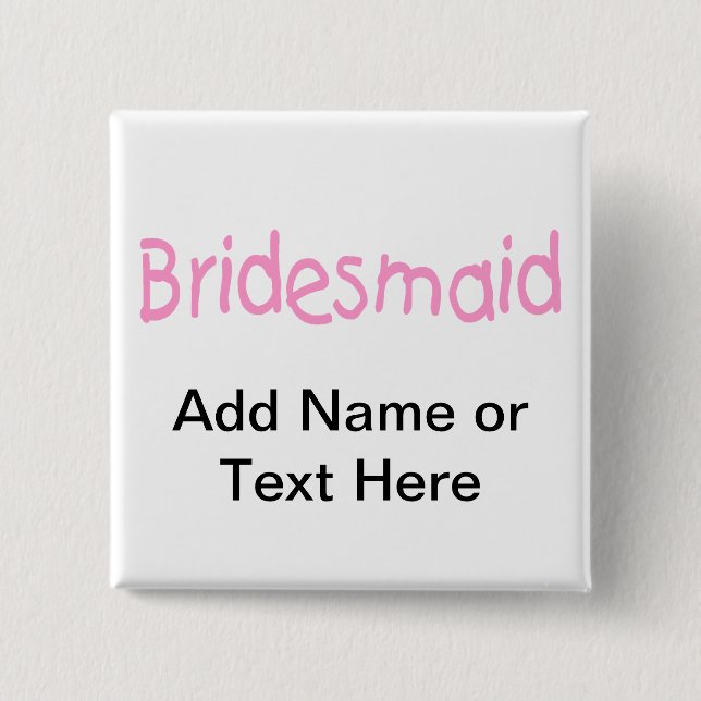 Bridemaid (Pink) 2 Inch Square Button (Front)