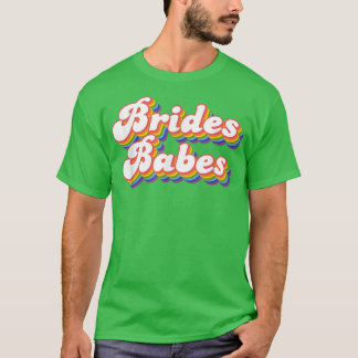 Brides Babes Bachelorette Party Bridal T-Shirt