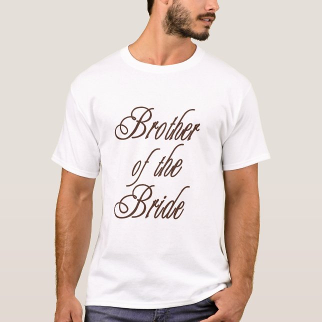 Bride's Brother Classy Browns T-Shirt (Front)