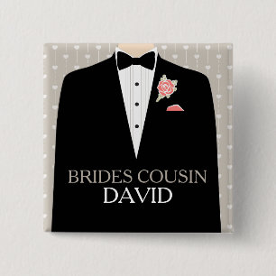 Brides Cousin tuxedo name wedding pin button