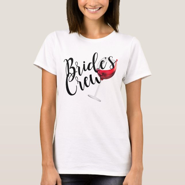 Bride's Crew Wine Bridesmaid T-Shirt (Front)