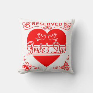 Bride's Dad Cushion. Reserved for the Bride's Dad Throw Pillow