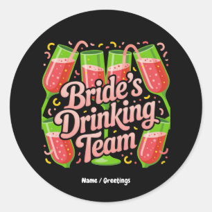 Bride's Drinking Team Bachelorette Party Design Classic Round Sticker