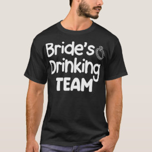 Brides Drinking Team Funny Bachelorette Party T-Shirt
