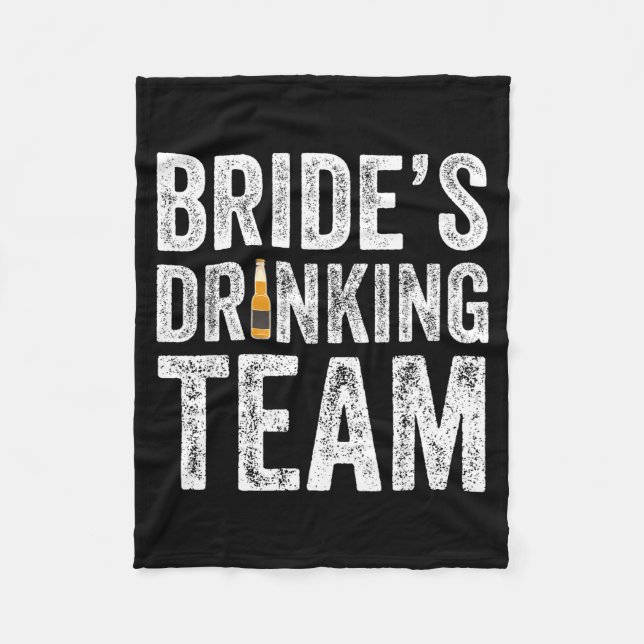 Brides Drinking Team Funny Bridal Bachelorette Fleece Blanket (Front)