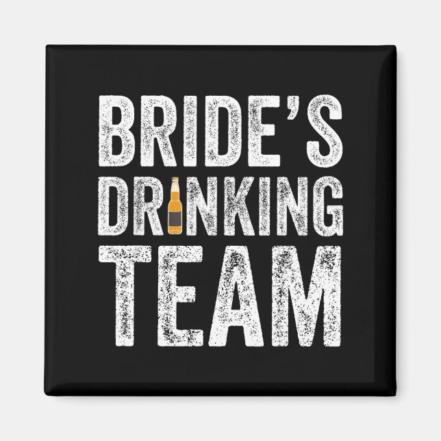 Brides drinking team funny bridal bachelorette magnet (Front)