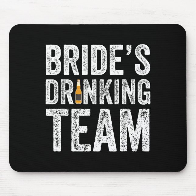 Brides drinking team funny bridal bachelorette mouse pad (Front)