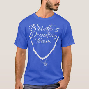 Bride's Drinking Team  Shot glass Diamond Ring  T-Shirt