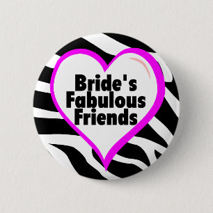 Brides Fabulous Friends Zebra Stripes 2 Inch Round Button