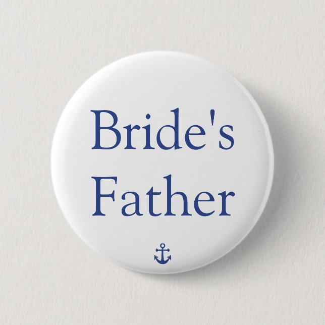Bride's Father Nautical Wedding Buttons (Front)
