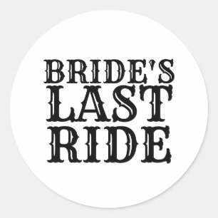 Bride's Last Ride Classic Round Sticker