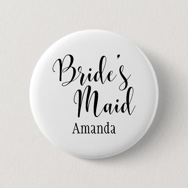 Bride's Maid Black Script Typography w/ Name (30) 2 Inch Round Button (Front)