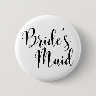 Bride's Maid Modern Black Script Typography (30) 2 Inch Round Button