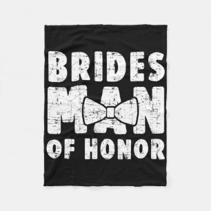 Brides Man Of Honor Wedding Tee Bachelor Bachelore Fleece Blanket