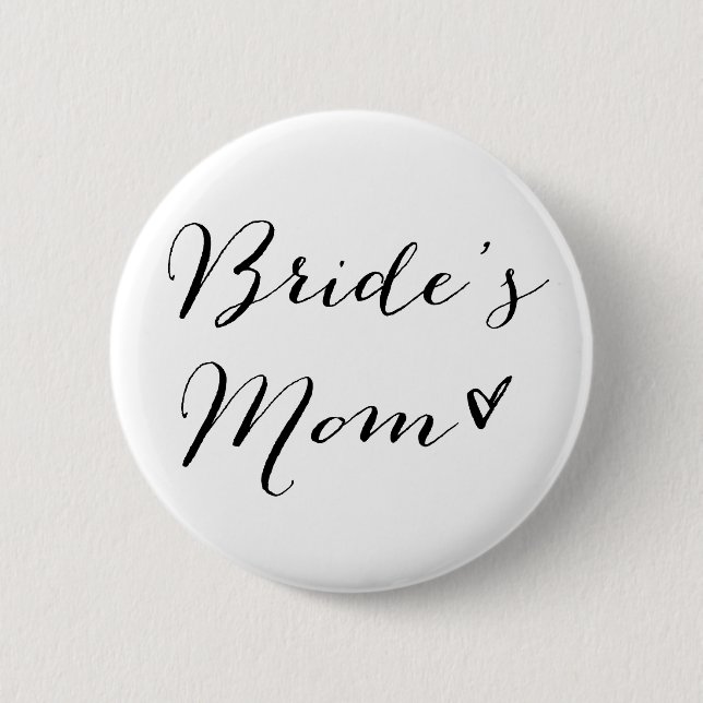 Bride's Mom | Modern Calligraphy Button (Front)