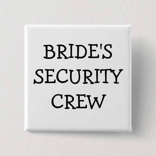 Brides Security Crew 2 Inch Square Button (Front)