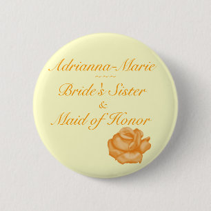 "Bride's Sister/Maid of Honour" - Peach Rose Bloom 2 Inch Round Button