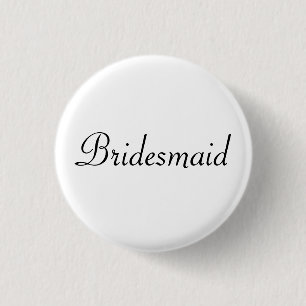BRIDESMAID 1 INCH ROUND BUTTON