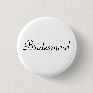 BRIDESMAID 1 INCH ROUND BUTTON