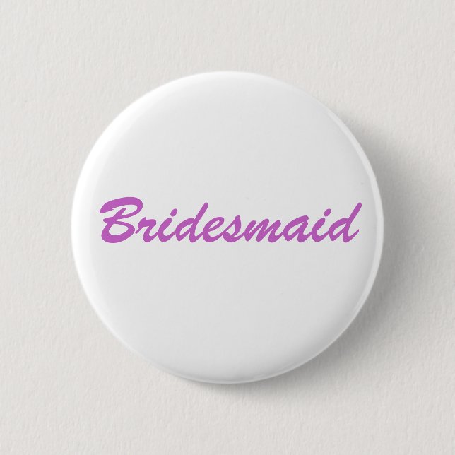 Bridesmaid 2 Inch Round Button (Front)