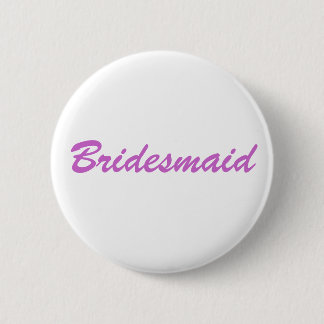 Bridesmaid 2 Inch Round Button