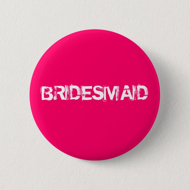 BRIDESMAID 2 INCH ROUND BUTTON (Front)