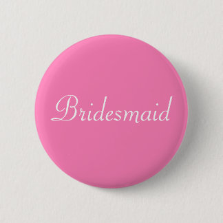 BRIDESMAID 2 INCH ROUND BUTTON