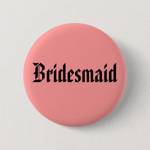 Bridesmaid 2 Inch Round Button