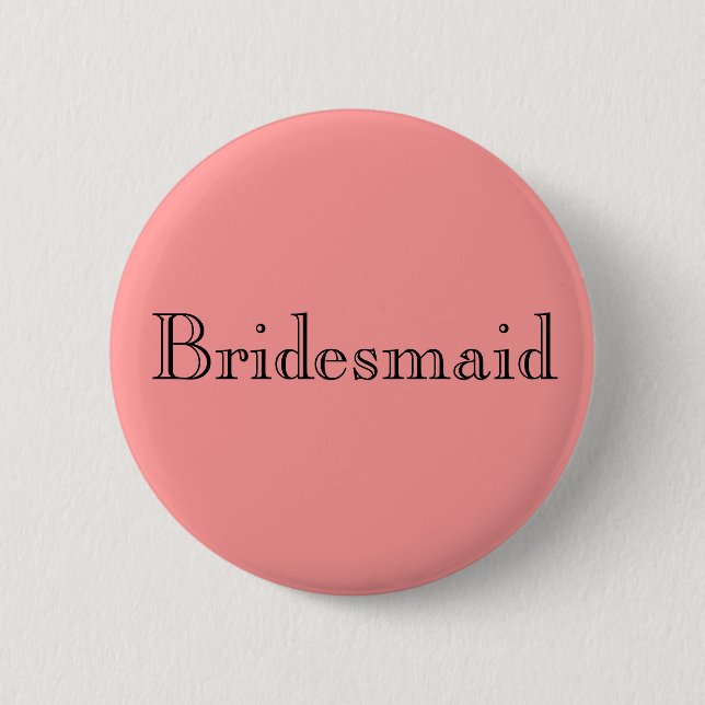 Bridesmaid 2 Inch Round Button (Front)