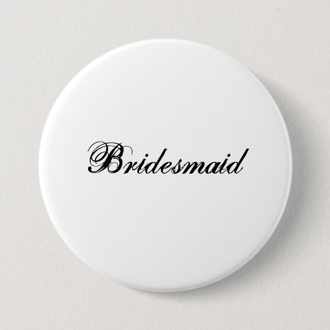 Bridesmaid 3 Inch Round Button (Front)