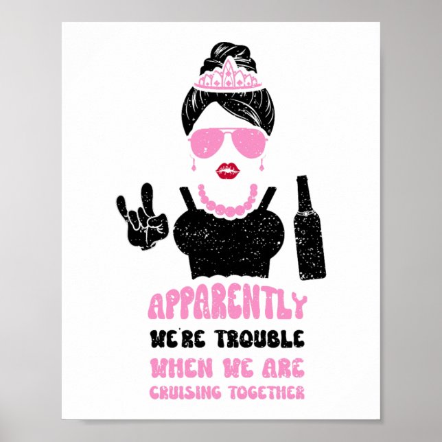 Bridesmaid Apparently We're Trouble When We Are Cr Poster (Front)