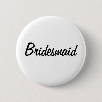 Bridesmaid Badge 2 Inch Round Button