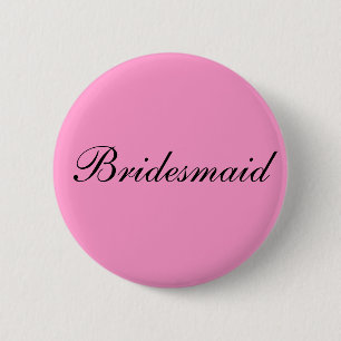 Bridesmaid Badge 2 Inch Round Button
