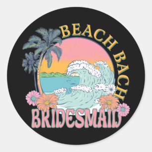 Bridesmaid Beach Bach Bride Squad Retro Bacheloret Classic Round Sticker