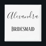 Bridesmaid Black and White cursive Magnet<br><div class="desc">Gift your bridesmaid with a keepsake personalized refrigerator magnet.  Her name will be featured in black cursive font with "Bridesmaid" written underneath in print.  So beautiful customize yours today!</div>