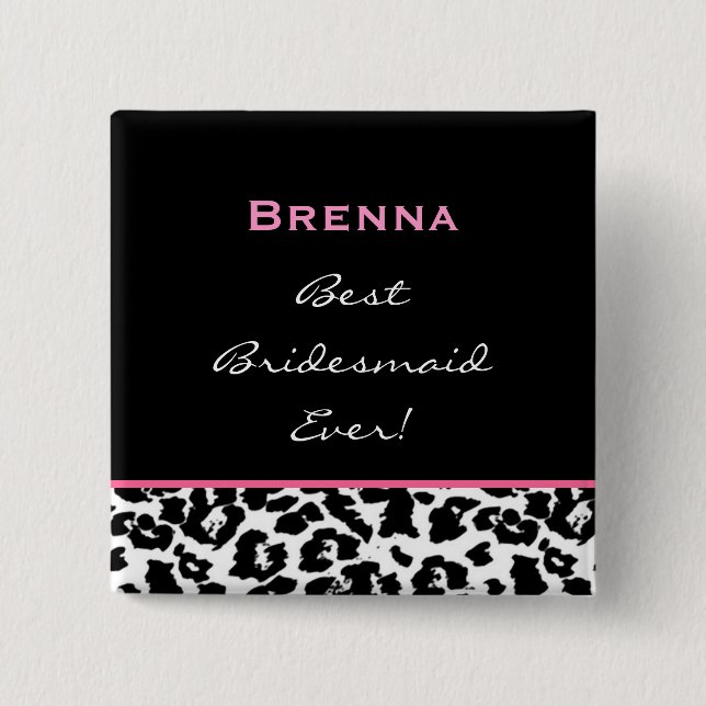 Bridesmaid Black White Pink Leopard Custom Name 2 Inch Square Button (Front)